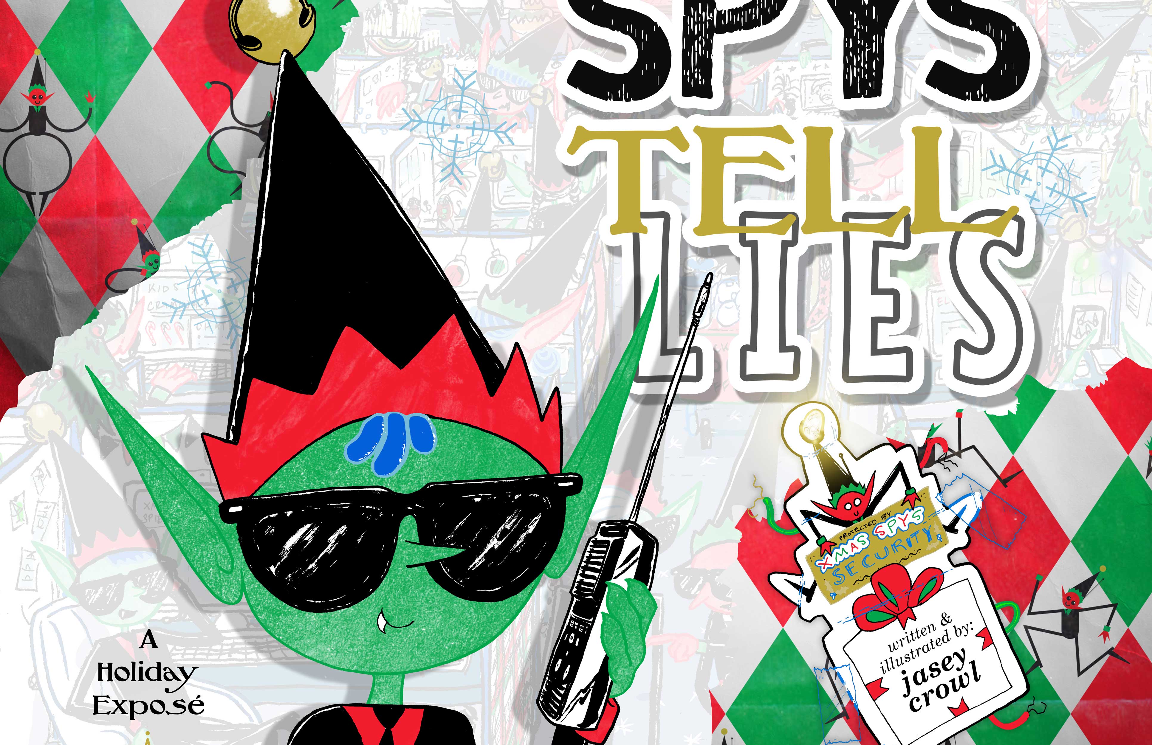 xmas spys tell lies - jasey crowl draws