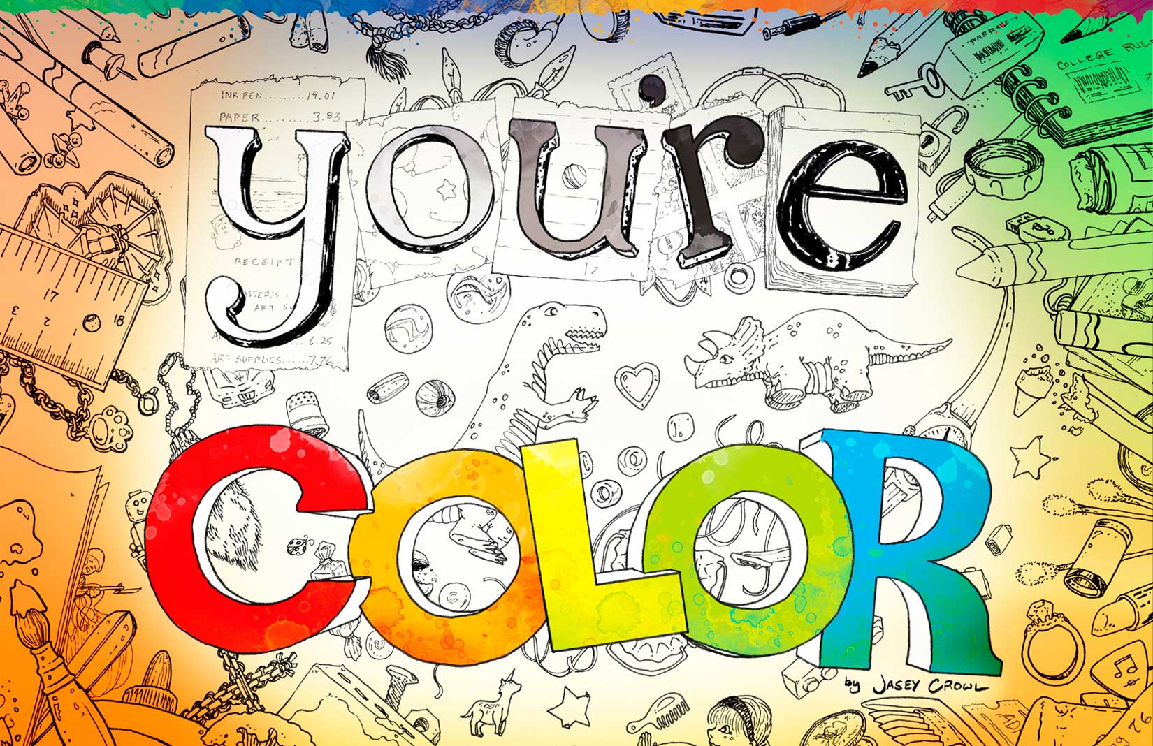 you're COLOR & you're COLORing books by Jasey Crowl Draws